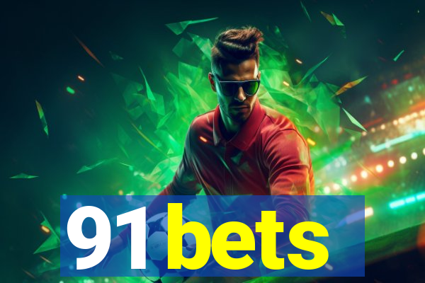 91 bets